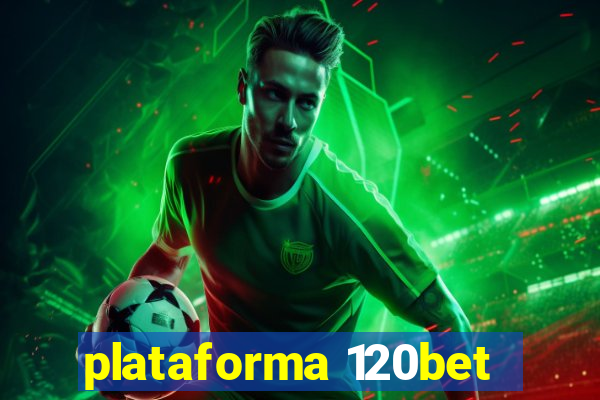 plataforma 120bet